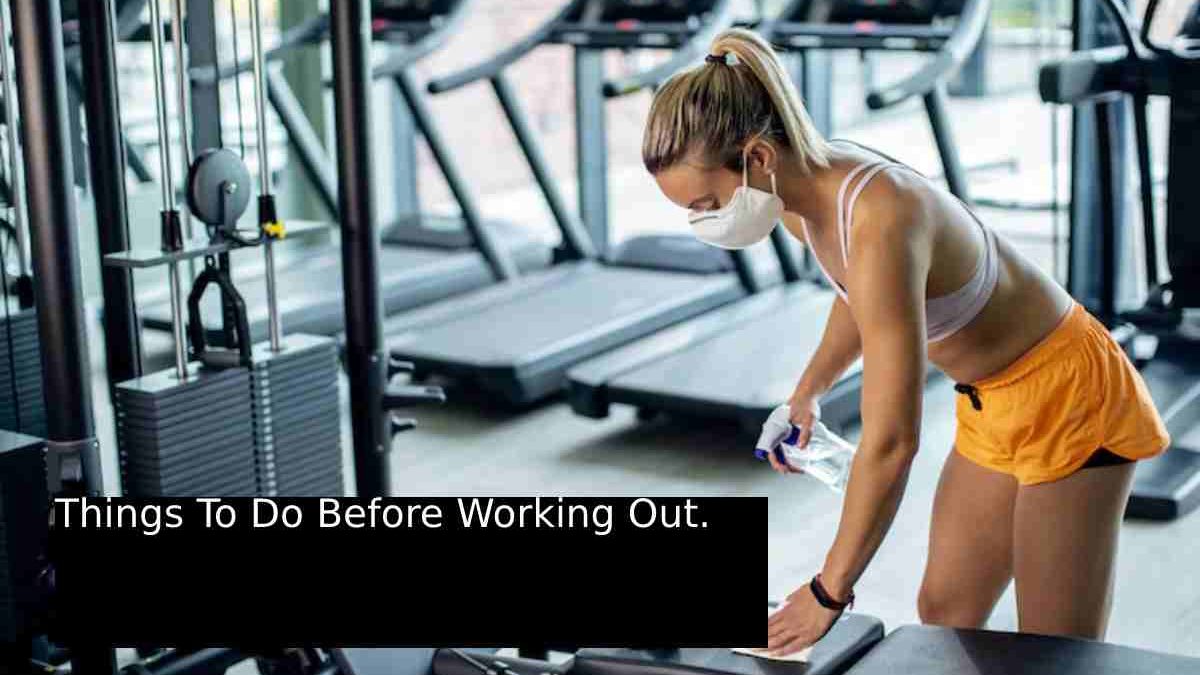 Things To Do Before Working Out.