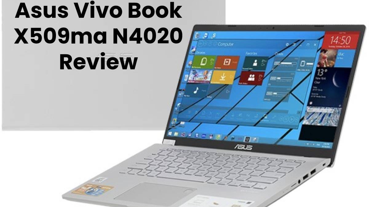 Asus Vivo Book X509ma N4020 Review