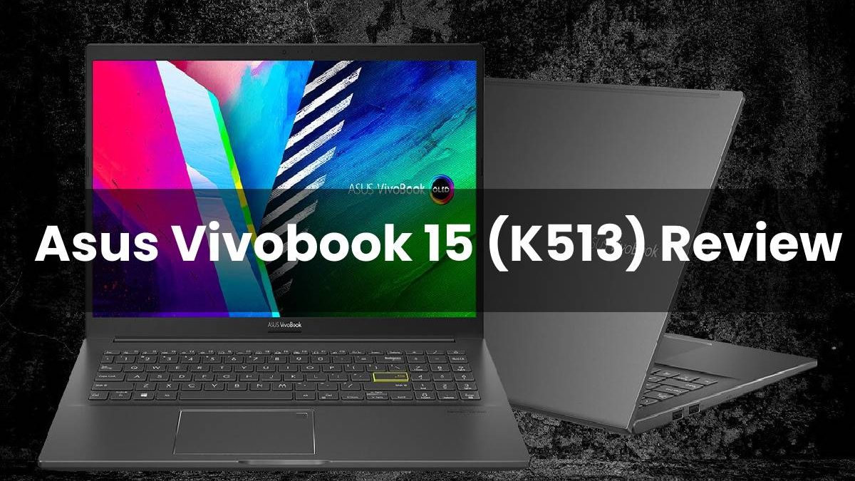 Asus Vivobook 15 (K513) Review