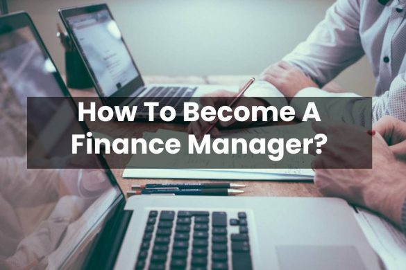 How To Become A Finance Manager?