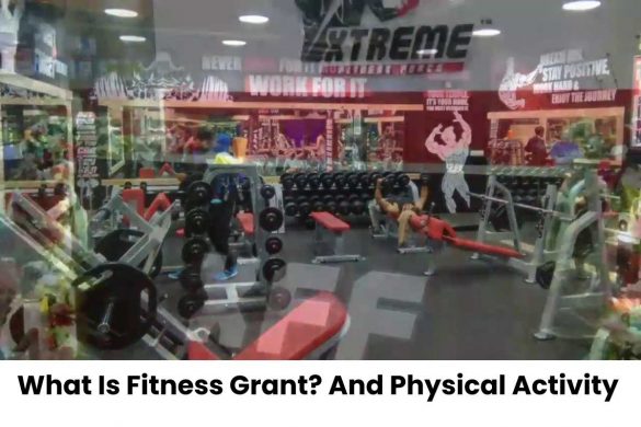 What Is Fitness Grant? And Physical Activity