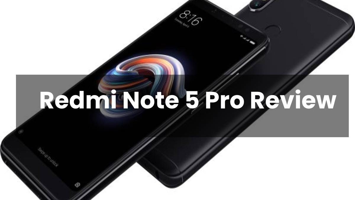 Redmi Note 5 Pro Review