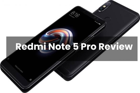 Redmi Note 5 Pro Review