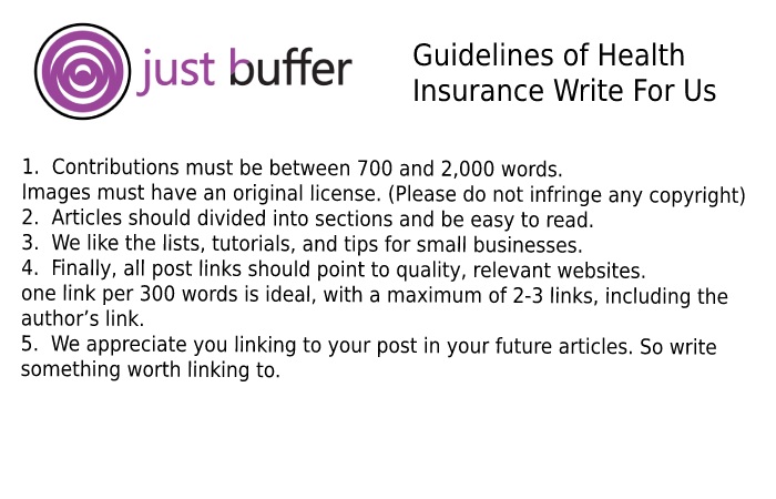 Guidelines of the Article – Health Insurance Write for Us