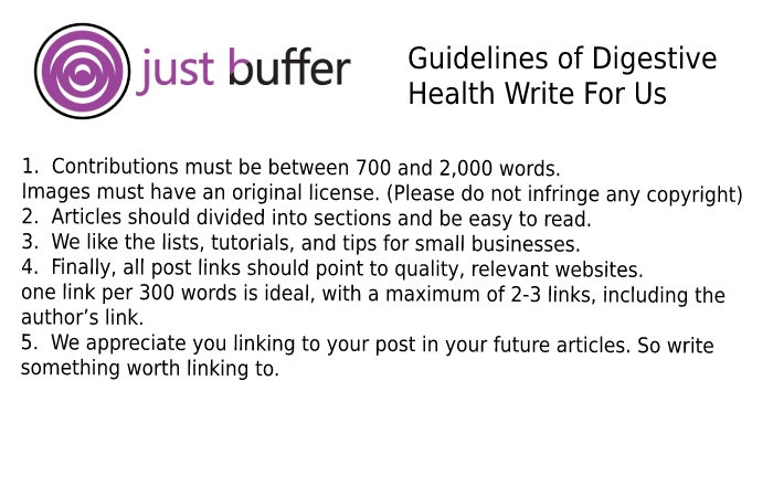 Why Write for Just Buffer – Digestive Health Write For Us