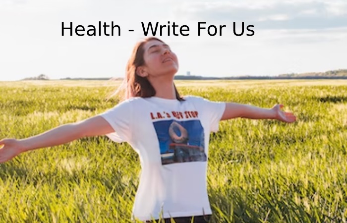 Health Write for Us