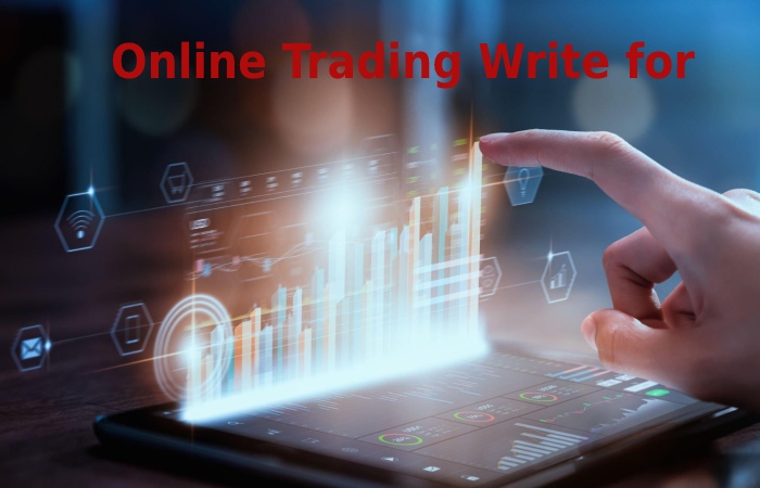 Online Trading Write for Us