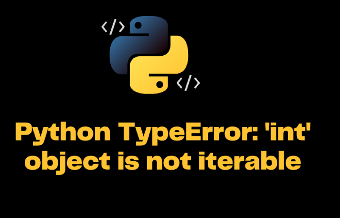 Typeerror: Int Object Is Not Iterable