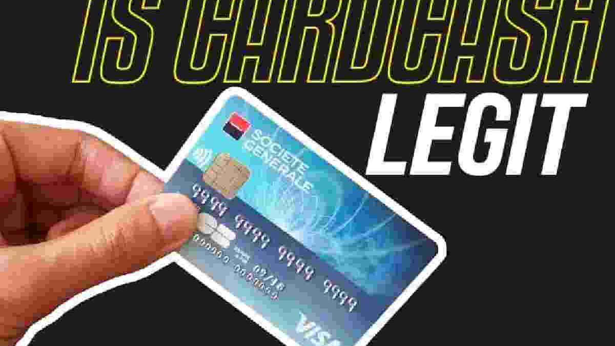 Is card cash Legit? Its Pros & Cons , Benefits And Much More