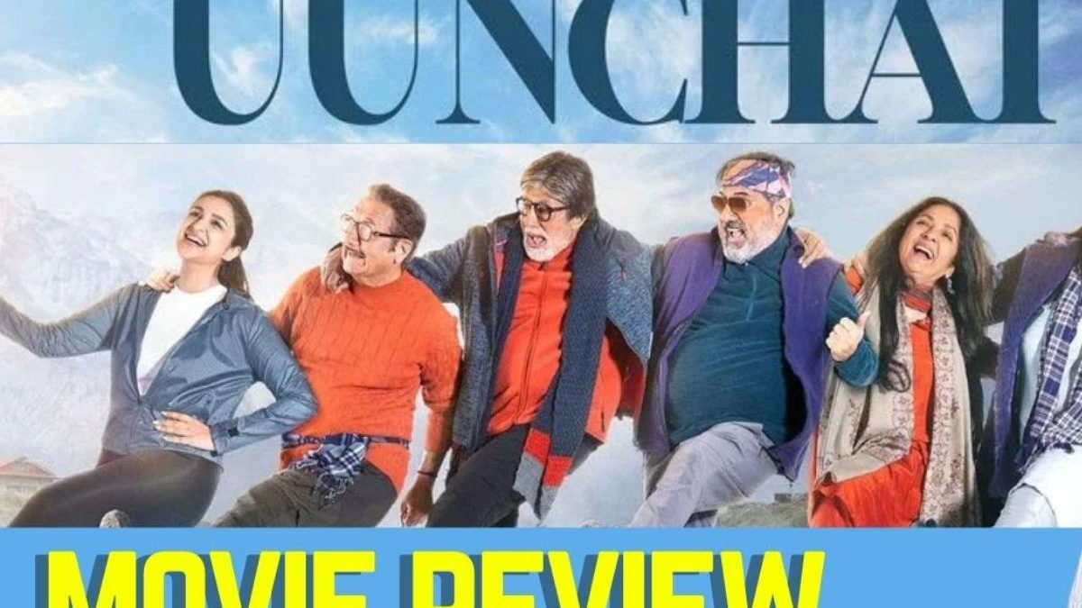Uunchai Movie Reviews 2022