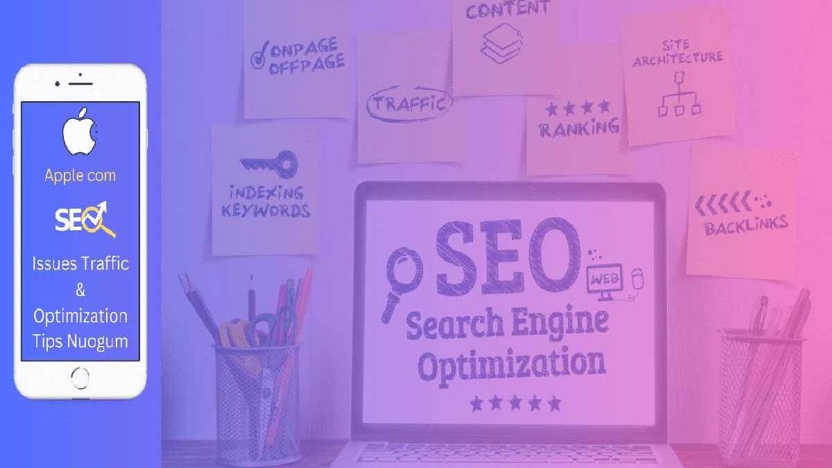 Apple com Seo Issues Traffic and Optimization Tips Nuogum – Let’s Explore
